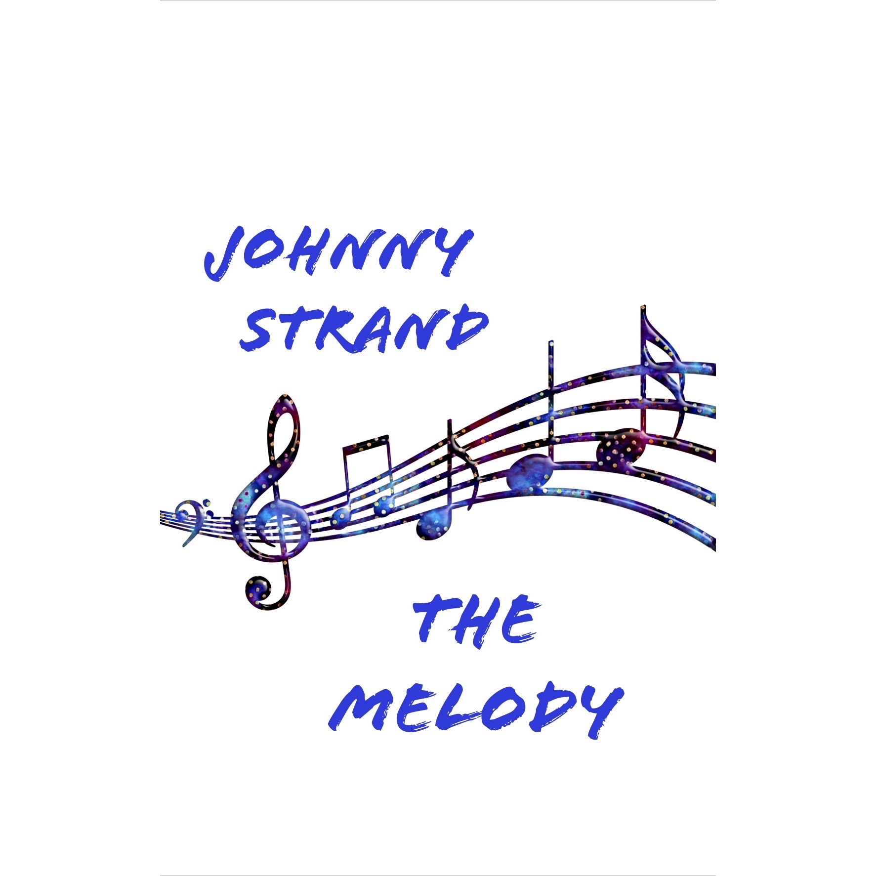 A Melodic Trance of Electronic Rhythms to Lose Oneself To: Johnny Strand Drops Striking Debut Single “The Melody” featured image