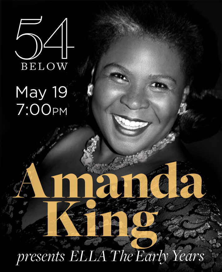 Amanda King presents ELLA The Early Years at 54 Below – A Swingin’ Show about How a Legend Became a Legend! featured image