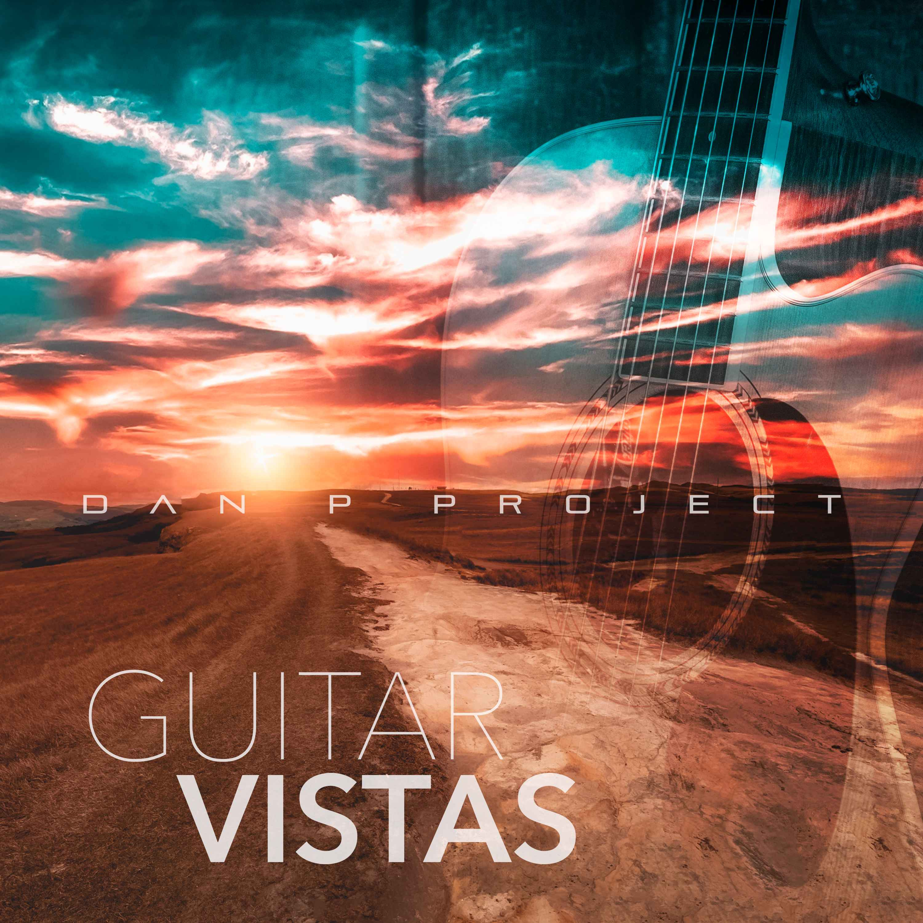 Dan P Project Releases New Album “Guitar Vistas,” a Journey Through Nature’s Soundscapes featured image