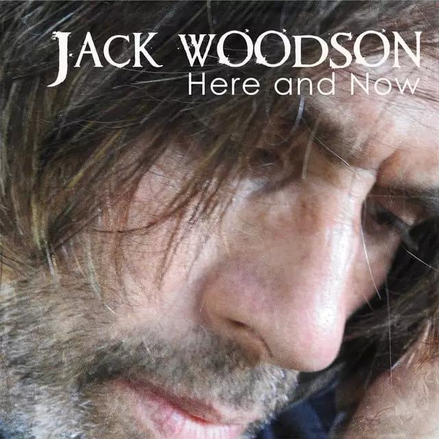 Jack Woodson Presents ‘Here And Now’ featured image