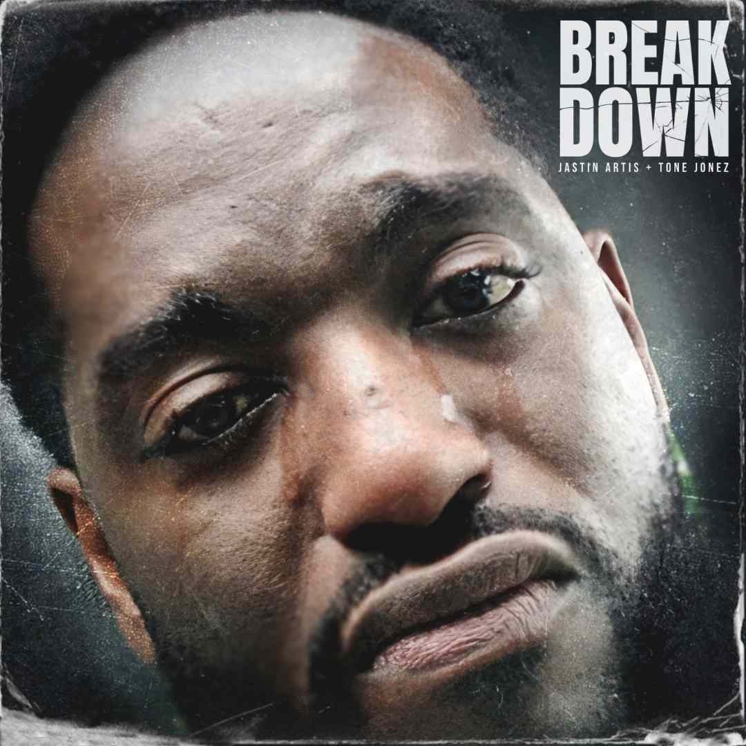 JASTIN ARTIS DROPS HEART-RENDING CHRISTIAN HIP-HOP SINGLE, “BREAK DOWN,” SET TO IGNITE THE SPIRIT featured image