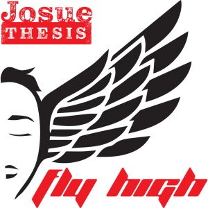 Josue Thesis Pens From Heartbreak To Guide Others To A Better Place With “Fly High” featured image