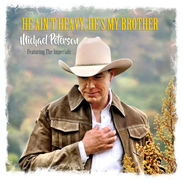Million-Selling Artist Michael Peterson Reimagines Classic “He Ain’t Heavy, He’s My Brother” with Grammy-Winning Imperials featured image